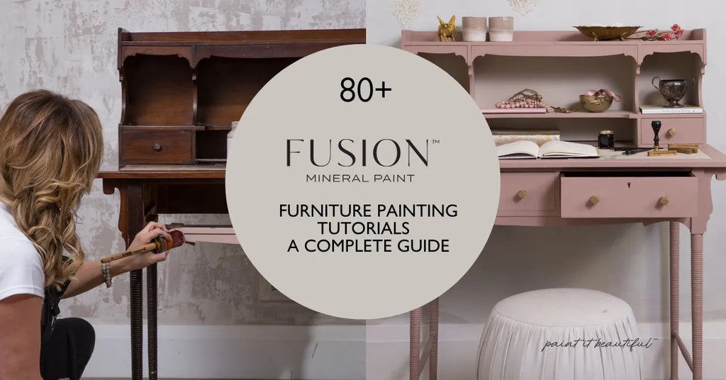 Fusion Mineral Paint how to's list!